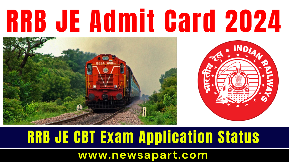 RRB JE Admit Card 2024: Application Status, Exam City, and Download Links