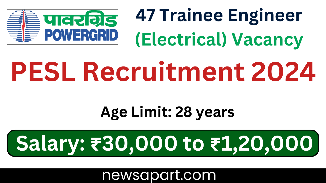 PESL Recruitment 2024 – 47 Trainee Engineer (Electrical) Vacancy: If you're on the lookout for a golden opportunity to kickstart your career in the power sector, you're in for a treat! POWERGRID Energy Services Limited (PESL) has announced the recruitment of 47 Trainee Engineer (Electrical) positions.