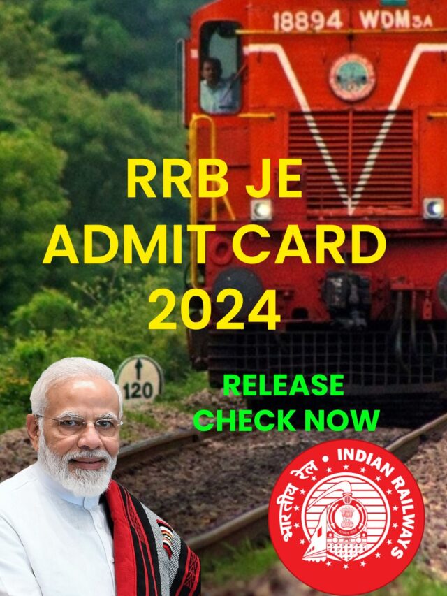 RRB JE 2024 Admit Card: Application Status, Exam City & Download Guide