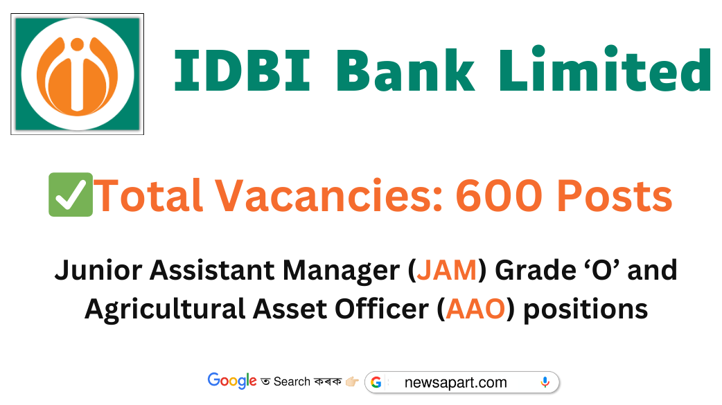 IDBI Bank Limited Recruitment 2024: Junior Assistant Manager (JAM) & Agri Asset Officer (AAO)