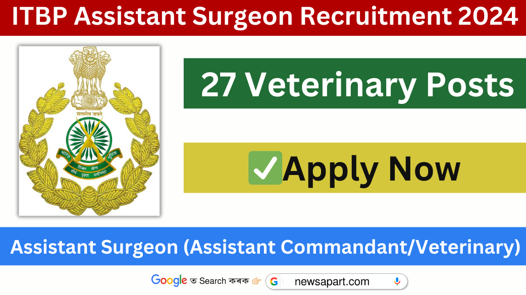 ITBP Assistant Surgeon Recruitment 2024: Apply for 27 Veterinary Posts