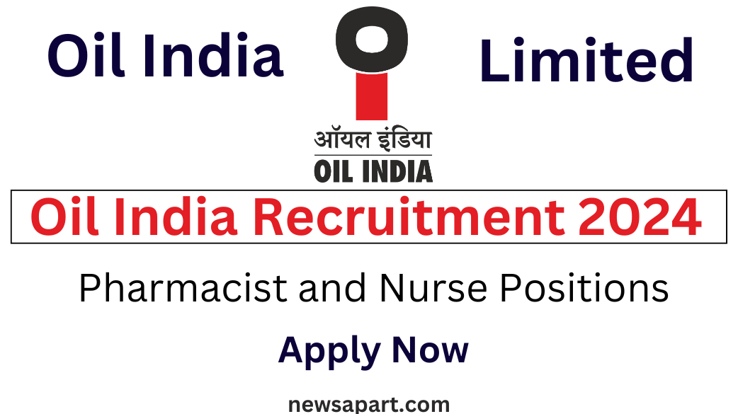 Oil India Recruitment 2024: Apply for Contractual Pharmacist and Nurse Positions