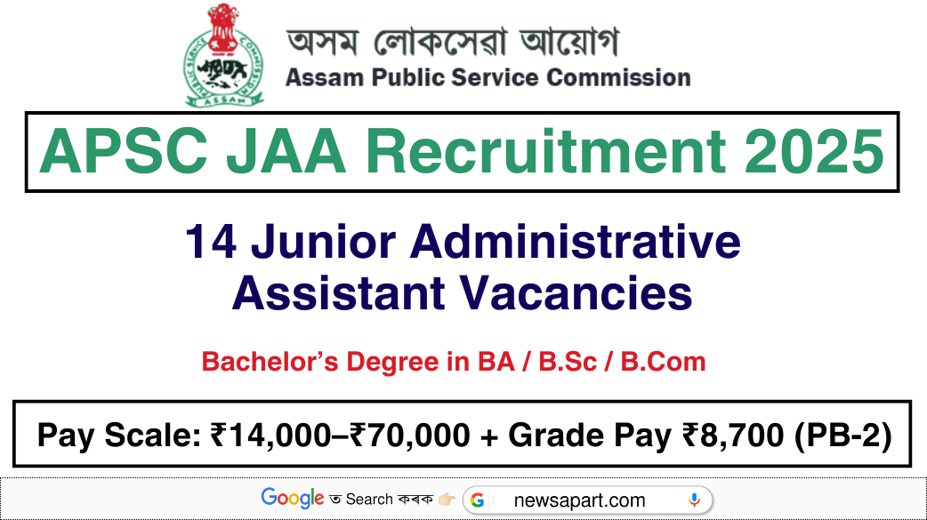 APSC JAA Recruitment 2025: Apply Online for 14 Junior Administrative Assistant Vacancies