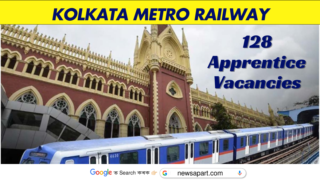 Kolkata Metro Railway Recruitment 2024: Notification Out for 128 Apprentice Vacancies